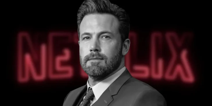 Ben Affleck critica a Netflix