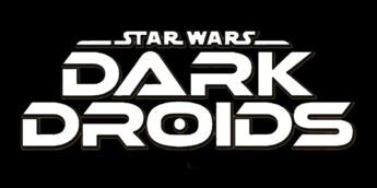 Star Wars Dark Droids