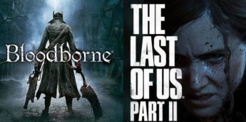 Bloodborne e The Last of Us Parte II